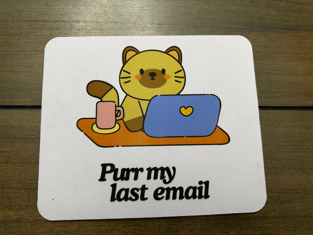 Mouse Pad Purr My Last Email