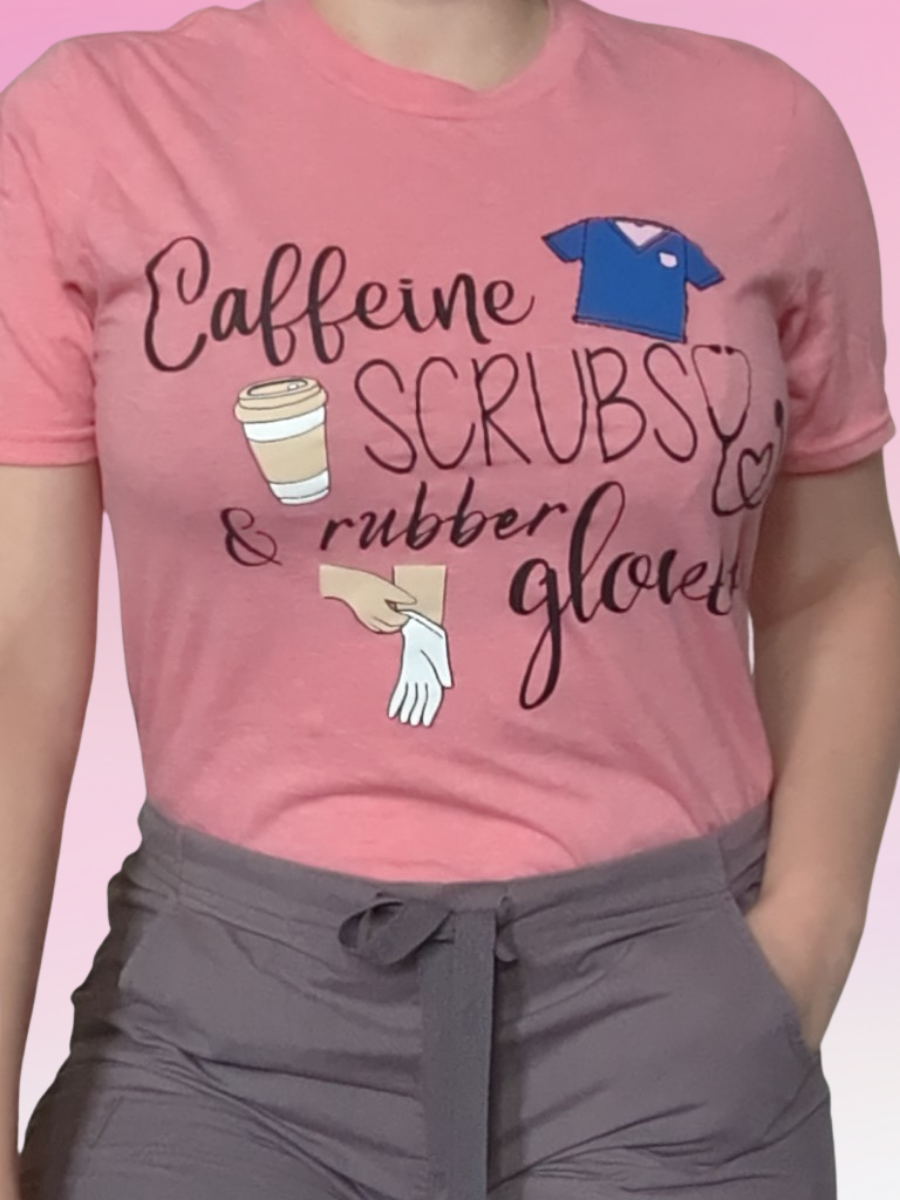 Caffeine Scrubs and Rubber Gloves Shirt