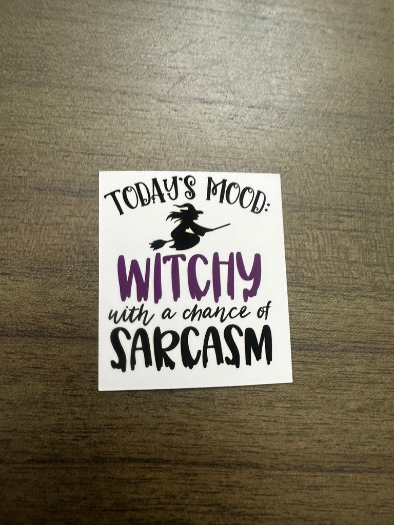 Sticker: Todays mood witchy with a chance of sarcasm