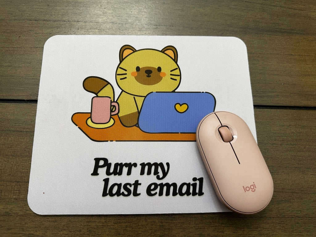 Mouse Pad Purr My Last Email